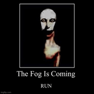 TheFogIsComing